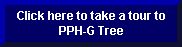Click here to go to PPH-G Tree Tour